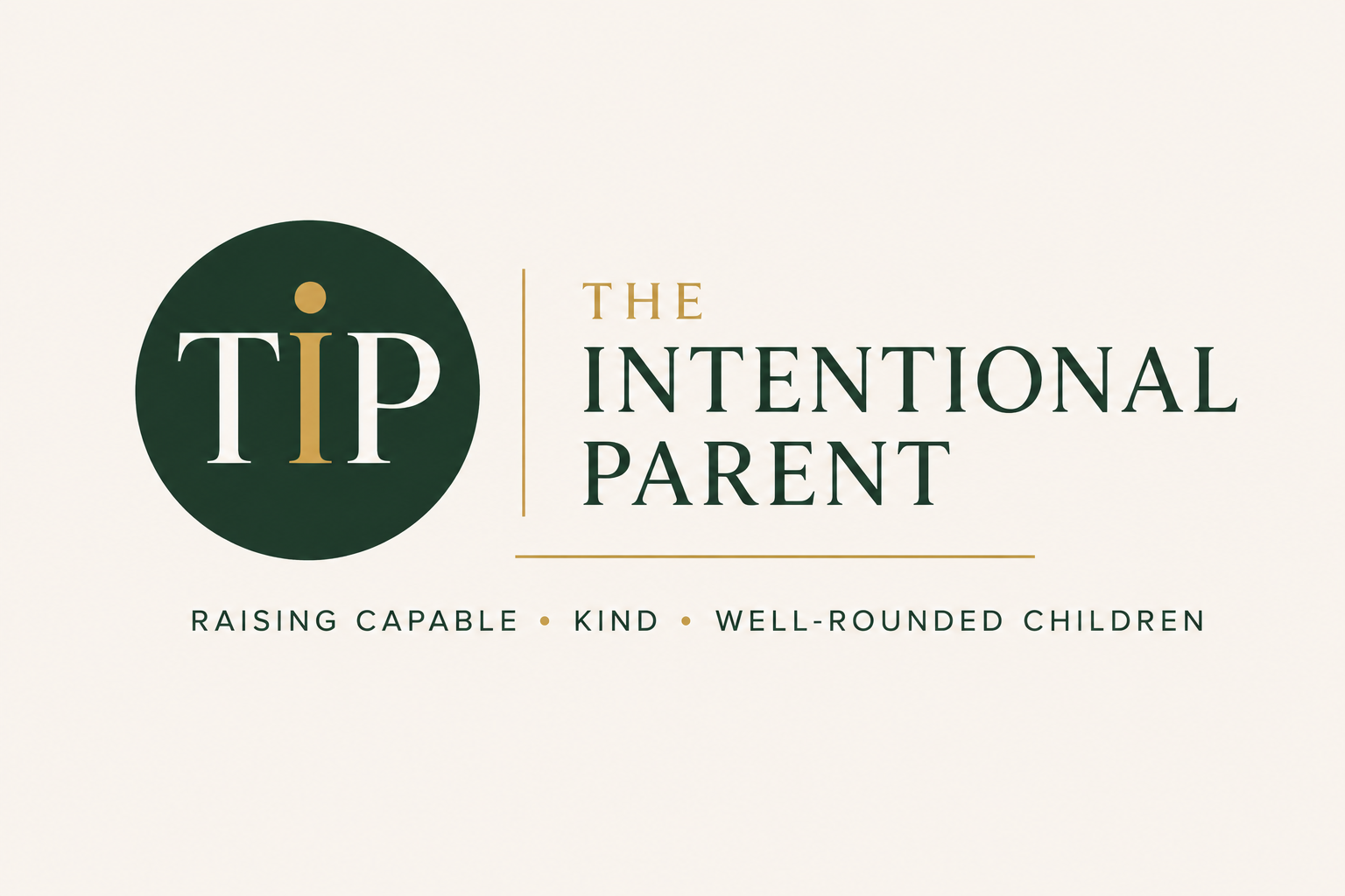 The Intentional Parent, raising capable, kind, well-rounded children